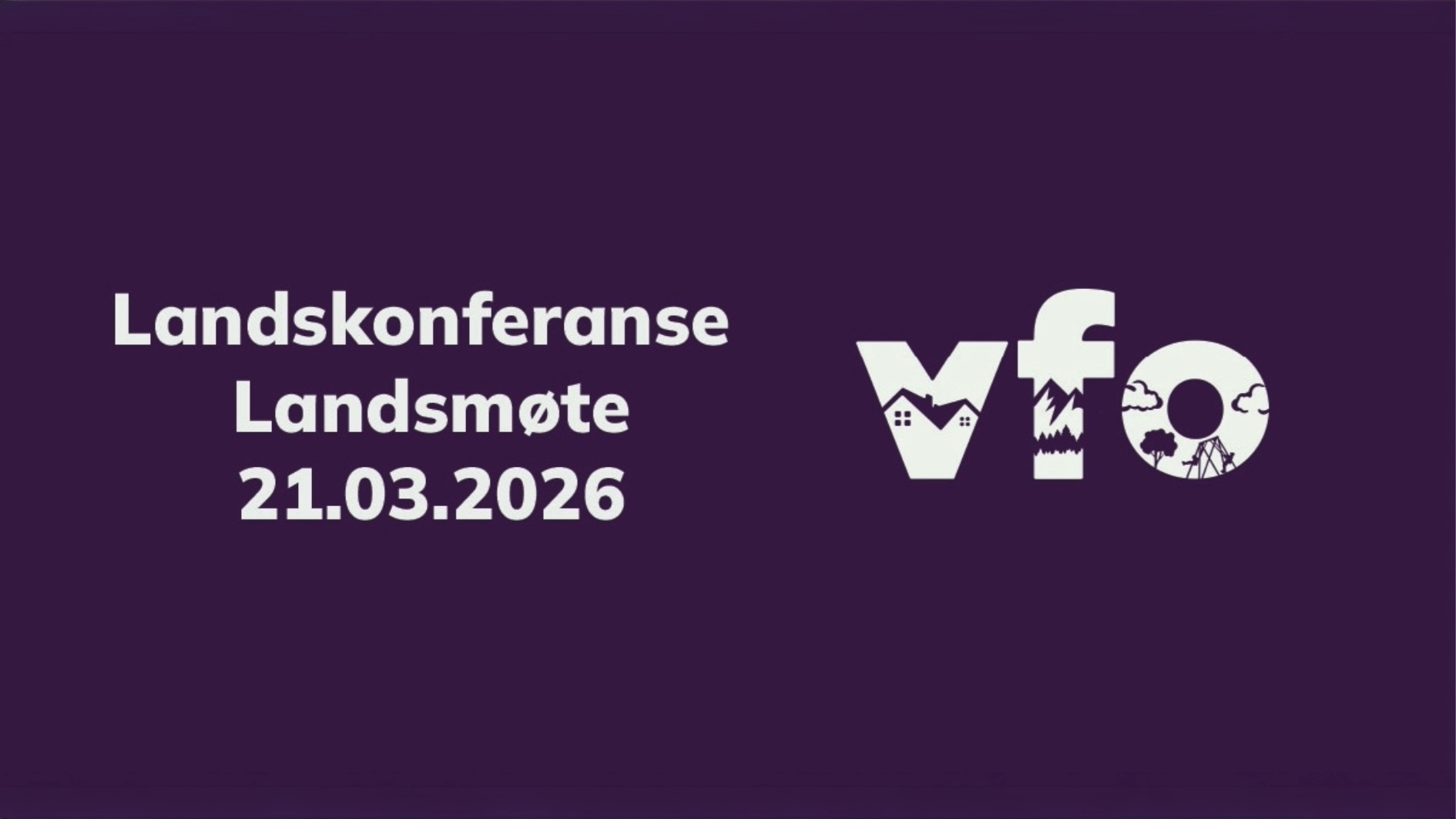 Landskonferanse og Landsmøte 2026